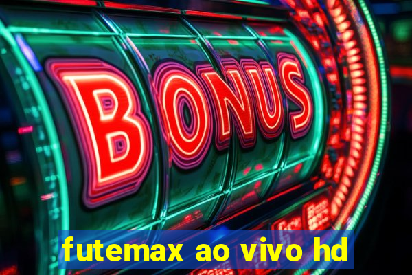 futemax ao vivo hd